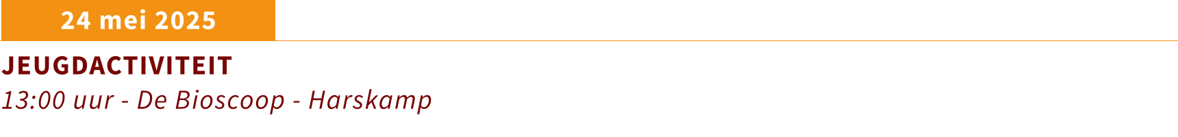 24 mei 2025 JEUGDACTIVITEIT 13:00 uur - De Bioscoop - Harskamp